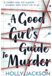 رمان " راهنمای یک دختر خوب برای قتل " a good girl guide to murder انگلیسی